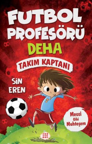 Futbol Profösörü Deha 1 - Takım Kaptanı Sin Eren