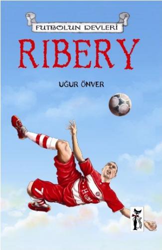 Futbolun Devleri 4 Ribery
