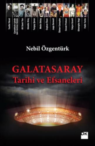Galatasaray Tarihi ve Efsaneleri Nebil Özgentürk