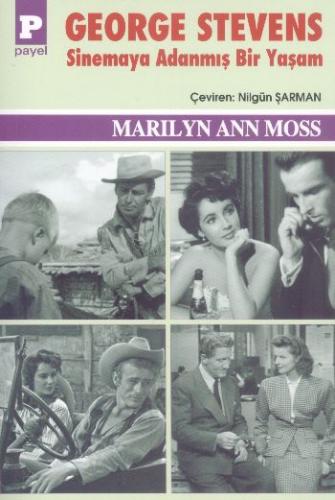 George Stevens - Sinemaya Adanmış Bir Yaşam Marilyn Ann Moss