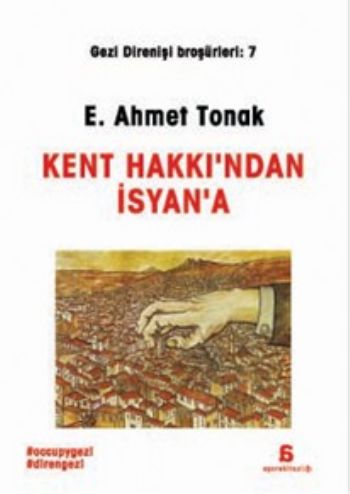 Kent Hakkı'ndan İsyan'â E. Ahmet Tonak