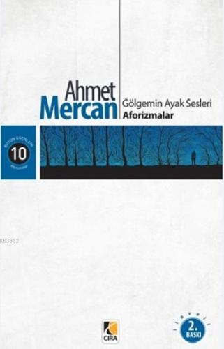 Gölgemin Ayak Sesleri Aforizmalar Ahmet Mercan