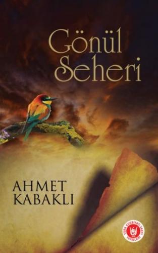 Gönül Seheri Ahmet Kabaklı
