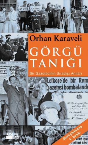 Görgü Tanığı (Bir Gazetecinin Sıradışı Anıları) Orhan Karaveli