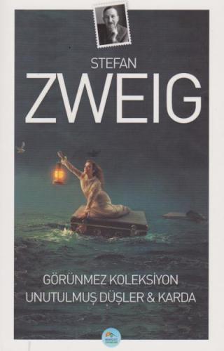 Görünmez Koleksiyon Unutulmuş Düşler &amp Stefan Zweig