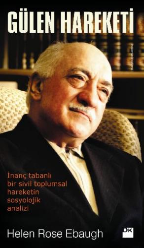 Gülen Hareketi (İnanç Tabanlı Bir Sivil Toplumsal Hareketin Sosyolojik