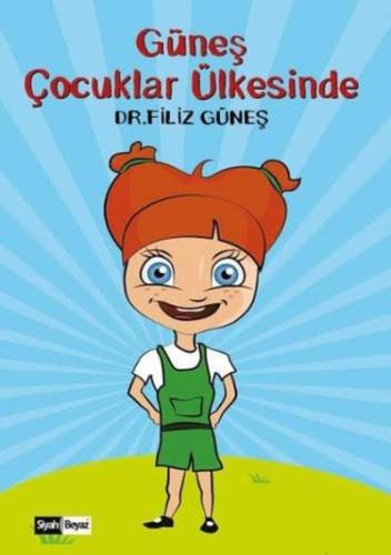 Güneş Çocuklar Ülkesinde Filiz Güneş Güneş Çocuklar Ülkesinde Filiz Güneş