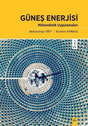 Güneş Enerjisi Mühendislik Uygulamaları Abdulvahap Yiğit