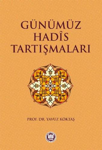 Günümüz Hadis Tartışmaları Yavuz Köktaş