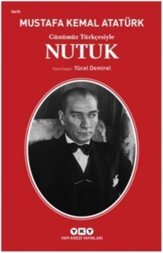 Günümüz Türkçesiyle Nutuk Mustafa Kemal Atatürk