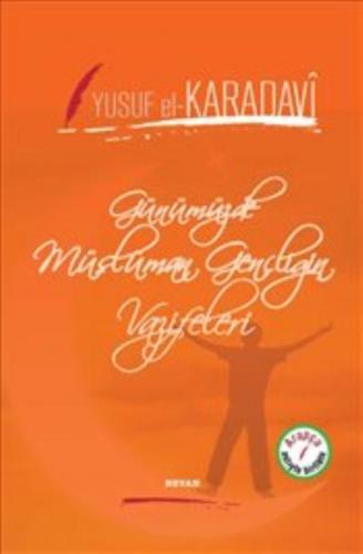 Günümüzde Müslüman Gençliğin Vazifeleri Yusuf el-Karadâvî
