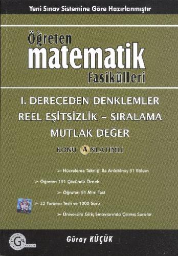 Gür Öğreten Matematik Fasikülleri: I. Dereceden Denklemler Reel Eşitsizlik-Sıralama Mutlak Değer