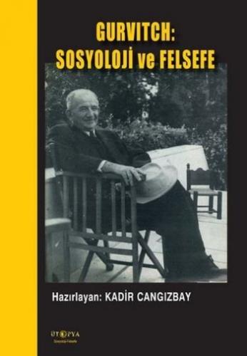 Gurvitch: Sosyoloji ve Felsefe Kadir Cangızbay