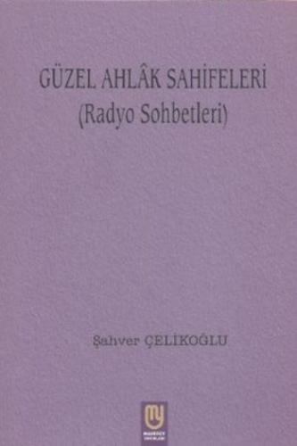 Güzel Ahlâk Sahifeleri; Radyo Sohbetleri