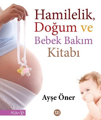 Hamilelik, Doğum ve Bebek Bakım Kitabı Ayşe Öner