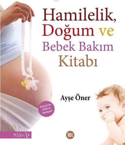 Hamilelik Doğum Ve Bebek Bakımı (CD Ekli) Ayşe Öner