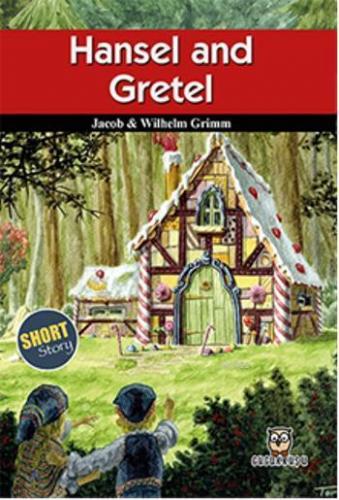 Hansel and Gretel Jacob Grimm