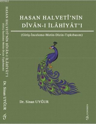 Hasan Halveti'nin Divan-ı İlahiyatı Sinan Uyğur