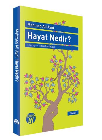 Hayat Nedir? Mehmed Ali Ayni