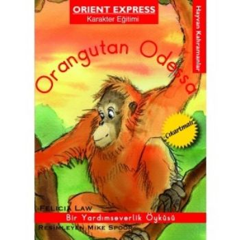 Hayvan Kahramanlar Orangutan Odessa Felicia Law