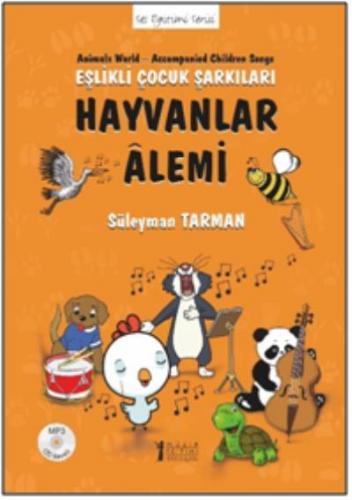 Hayvanlar Alemi - Eşlikli Çocuk Şarkıları (CD'li) Süleyman Tarman