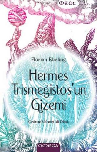 Hermes Trismegistos'un Gizemi Florian Ebeling