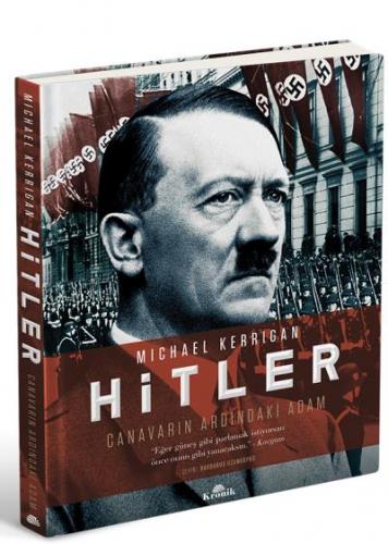 Hitler - Canavarın Ardındaki Adam Michael Kerrigan