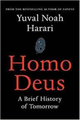 Homo Deus-A Brief History of Tomorrow Yuval Noah Harari