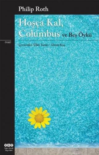 Hoşça Kal Columbus ve Beş Öykü Philip Roth