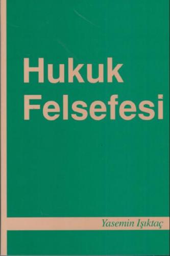 Hukuk Felsefesi-Yasemin Işıktaç Yasemin Işıktaç