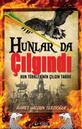 Hunlar'da Çılgındı Ahmet Haldun Terzioğlu