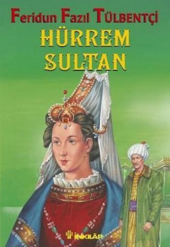 Hürrem Sultan Feridun Fazıl Tülbentçi
