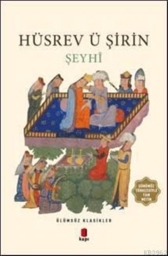 Hüsrev ü Şirin; Ölümsüz Klasikler