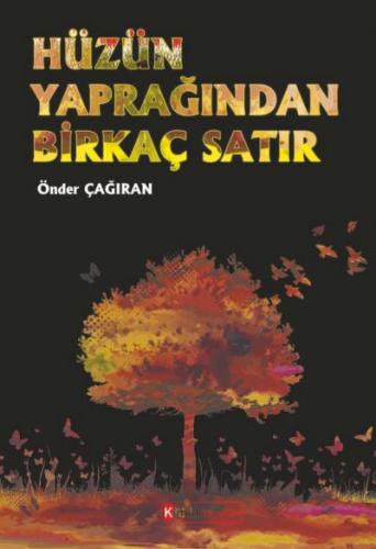 Hüzün Yaprağından Birkaç Satır Önder Çağıran