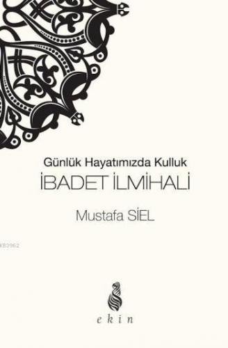 İbadet İlmihali Mustafa Siel