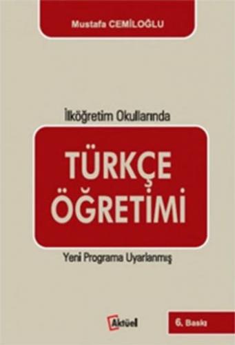 İlköğretim Okullarında Türkçe Öğretimi Mustafa Cemiloğlu