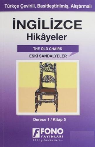 İngilizce Hikayeler - Eski Sandalyeler (Derece 1) Kolektif