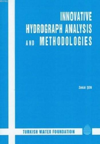 Innovative Hydrograph Analysis and Methhodologies Zekai Şen