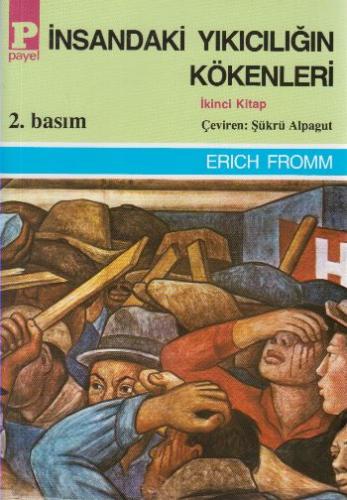 İnsandaki Yıkıcılığın Kökenleri 2 Erich Fromm