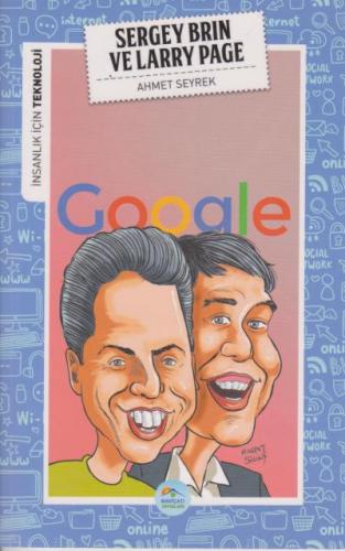 Sergey Brin ve Larry Page (Teknoloji) Ahmet Seyrek
