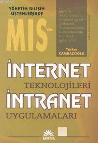 İnternet Teknolojileri ve İntranet Uygulamaları Türker Cambazoğlu