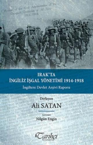 Irak'ta İngiliz İşgal Yönetimi 1914-1918 Ali Satan