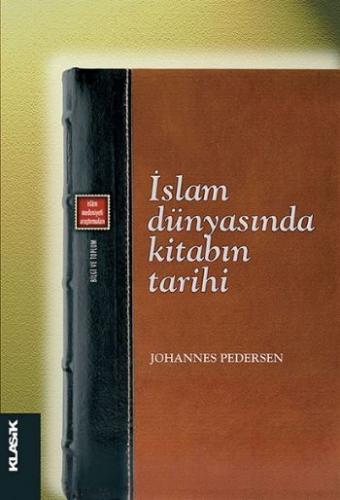 İslam Dünyasında Kitabın Tarihi Johannes Pedersen