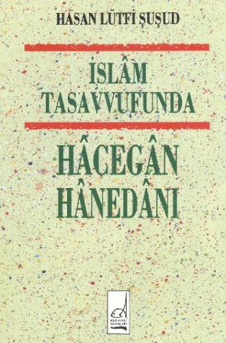 İslam Tasavvufunda Hacegan Hanedanı