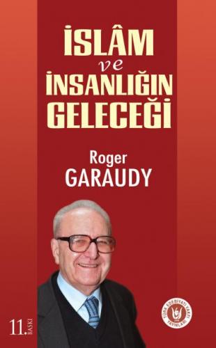 İslam ve İnsanlığın Geleceği Roger Garaudy