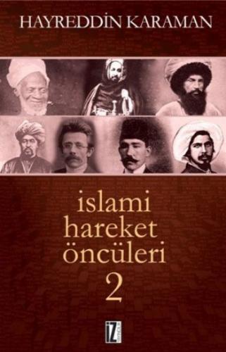 İslami Hareket Öncüleri 2 Hayreddin Karaman