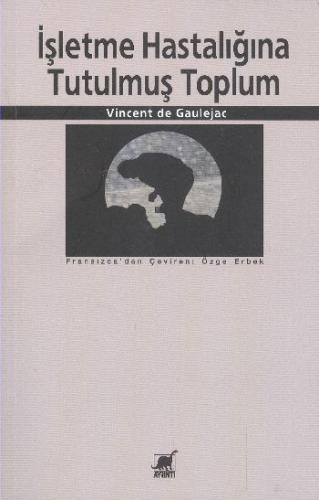 İşletme Hastalığına Tutulmuş Toplum