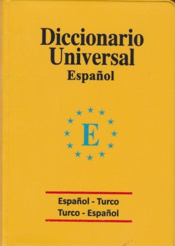 Universal Sözlük İspanyolca Türkçe - Türkçe İspanyolca Kolektif