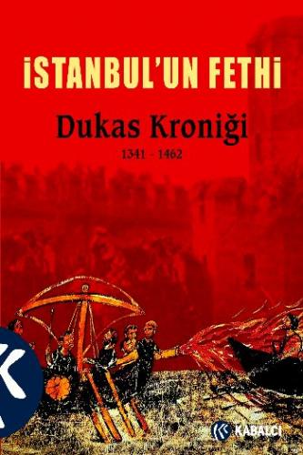 İstanbul’un Fethi Dukas Kroniği 1341-1462 Stratis Dukas