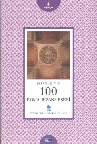 İstanbul'un Yüzleri Serisi-5: İstanbul'un 100 Roma, Bizans Eseri Ferid